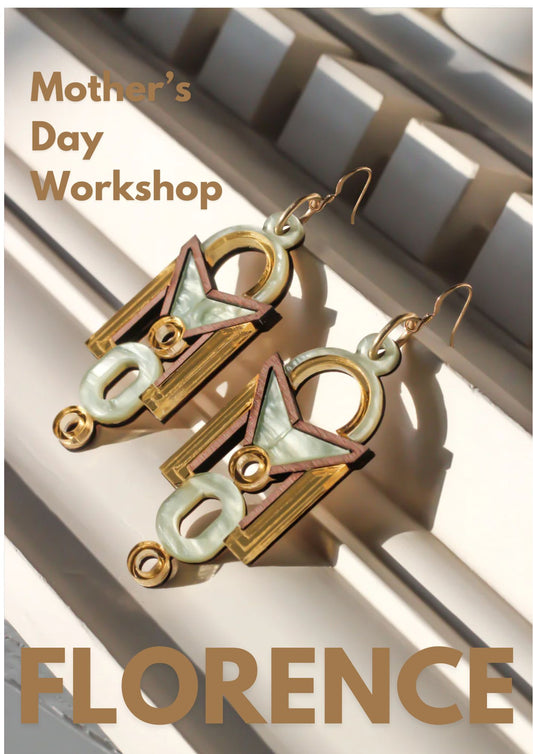 Florence - MARCH Mother's Day Workshop